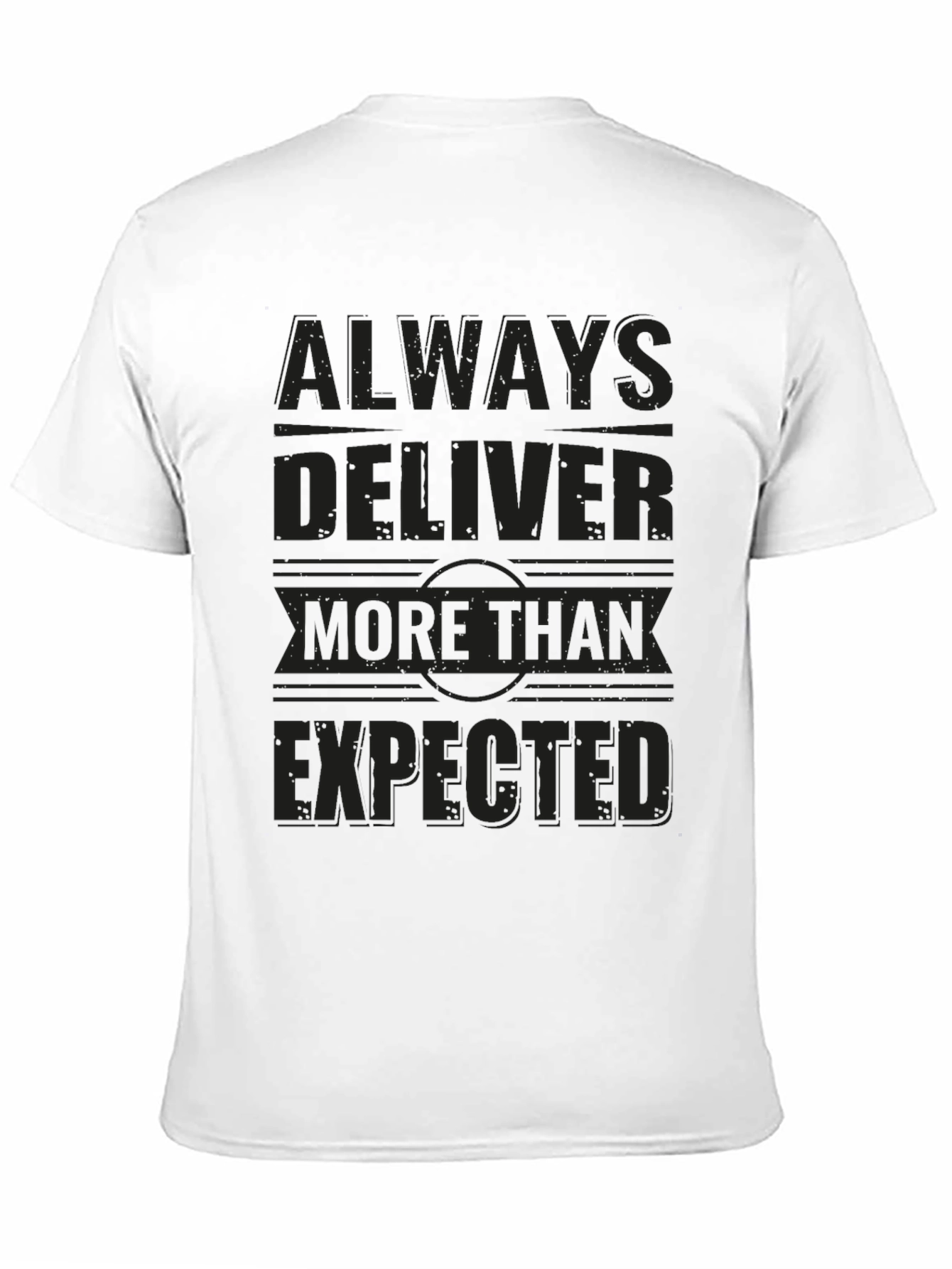 Always Deliver More Than Expected Graphic Tee