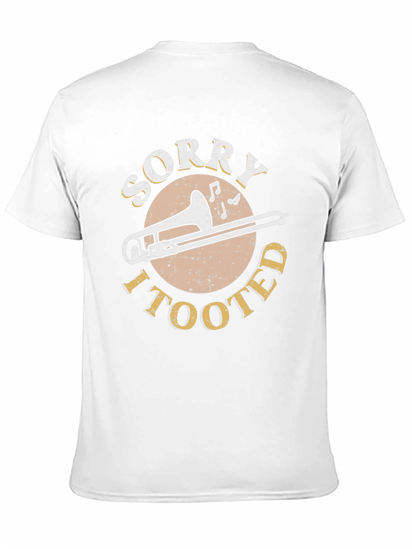 Sorry I Tooted Trombone T-Shirt Funny Musician Tee