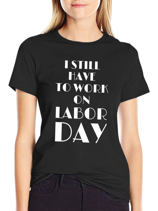 Labor Day Work T-Shirt - Black Crew Neck