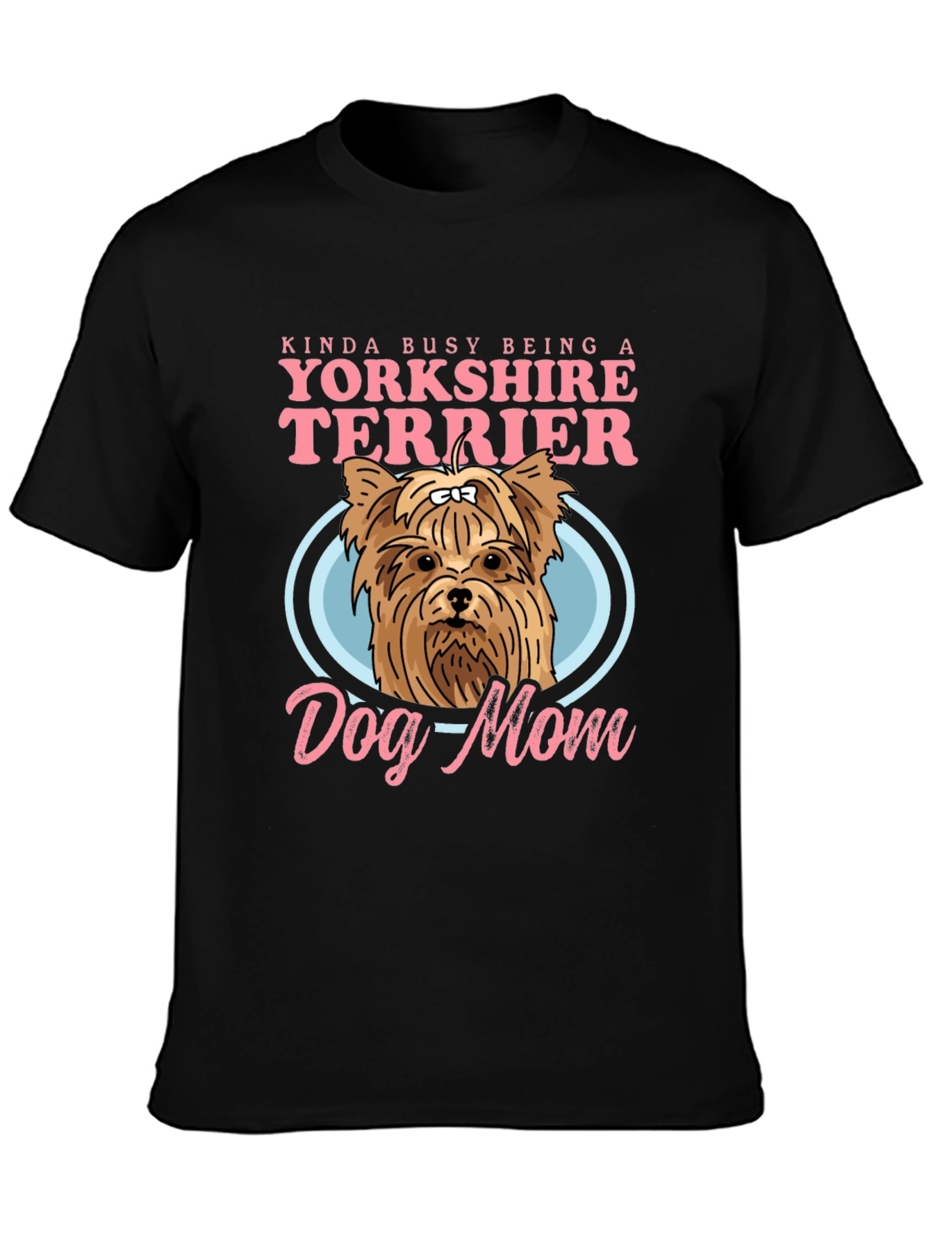 Yorkshire Terrier Dog Mom Graphic Tee