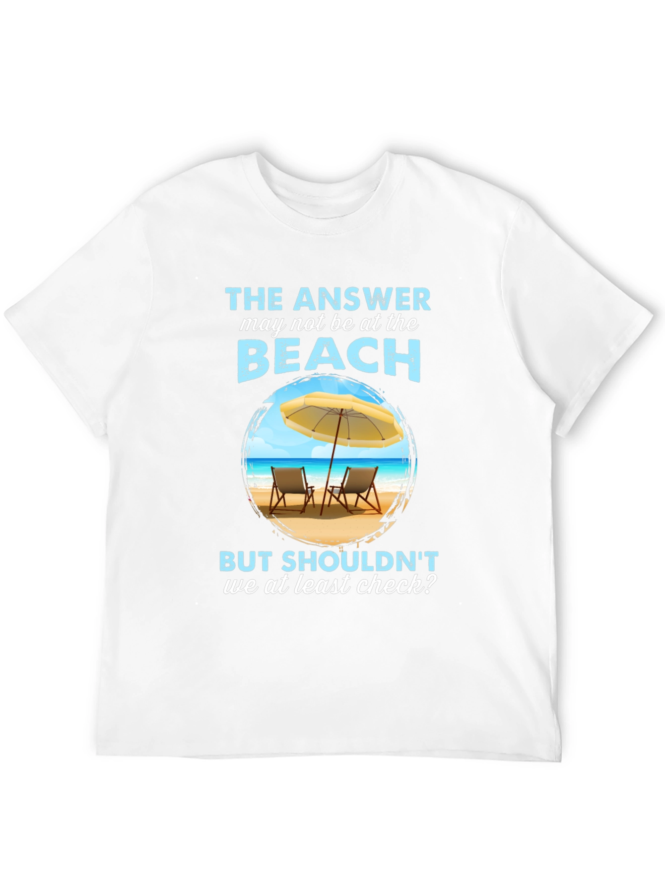 Beach Answer Graphic T-Shirt - Vacation Ready!