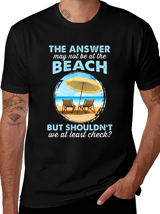 Beach Answer Graphic T-Shirt - Vacation Ready!