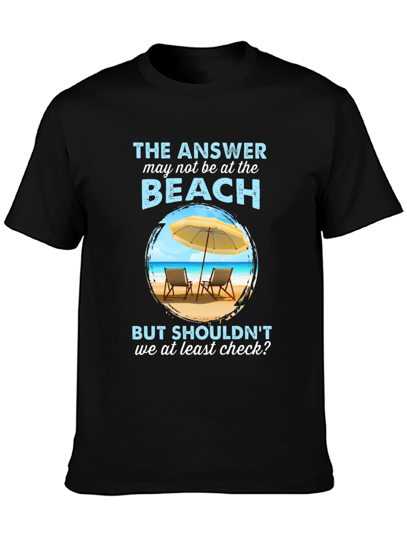 Beach Answer Graphic T-Shirt - Vacation Ready!