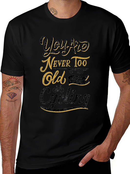 Youre Never Too Old Cycling Black Graphic T-Shirt