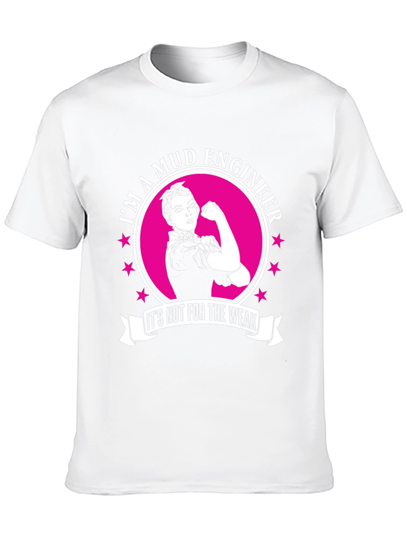 Mud Engineer Rosie the Riveter T-Shirt