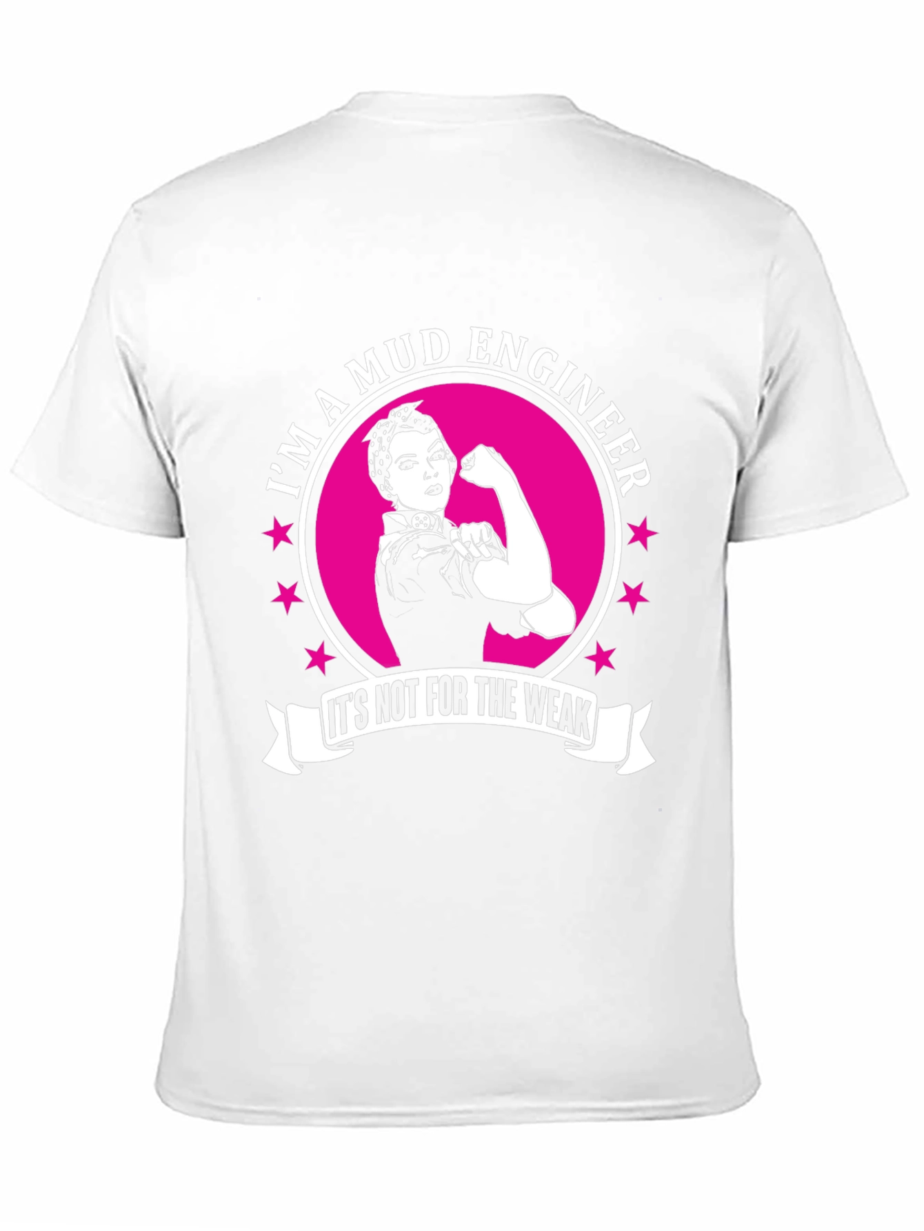 Mud Engineer Rosie the Riveter T-Shirt