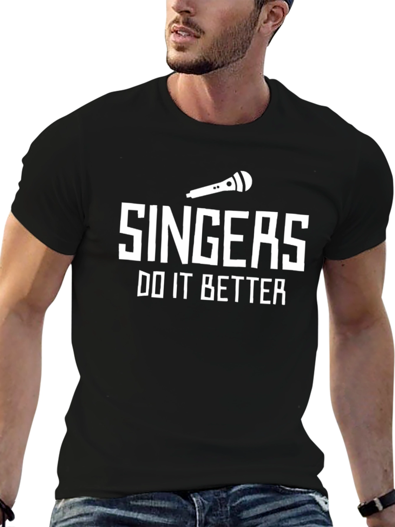 Singers Do It Better T-Shirt - Music Lover Tee