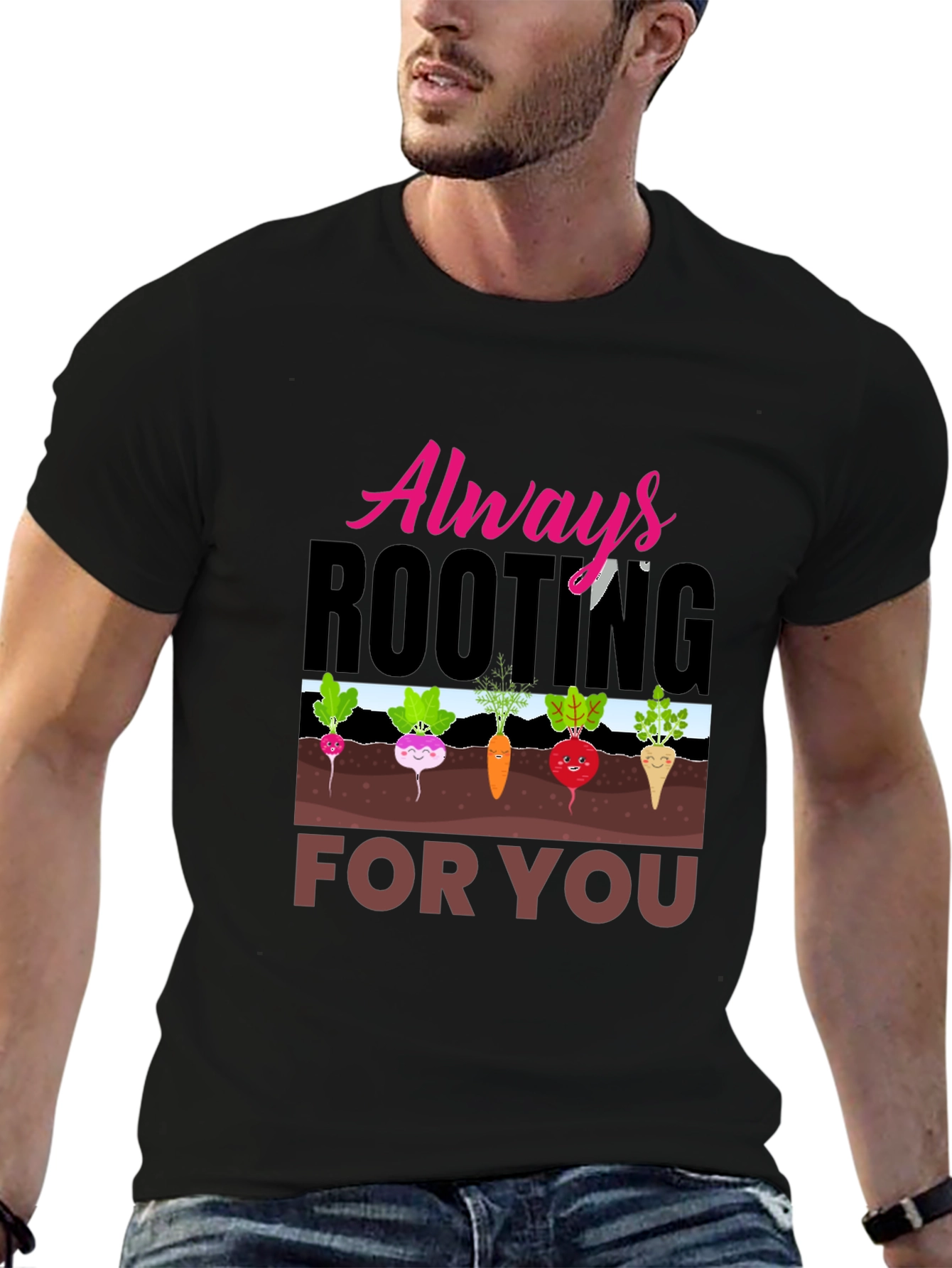 Always Rooting For You T-Shirt Funny Gardening Tee