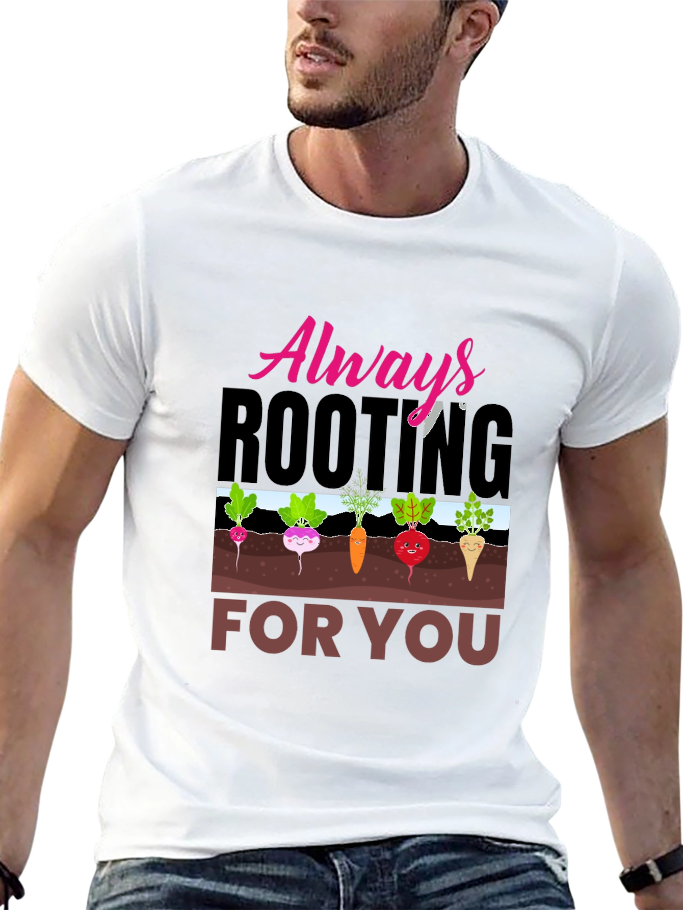 Always Rooting For You T-Shirt Funny Gardening Tee