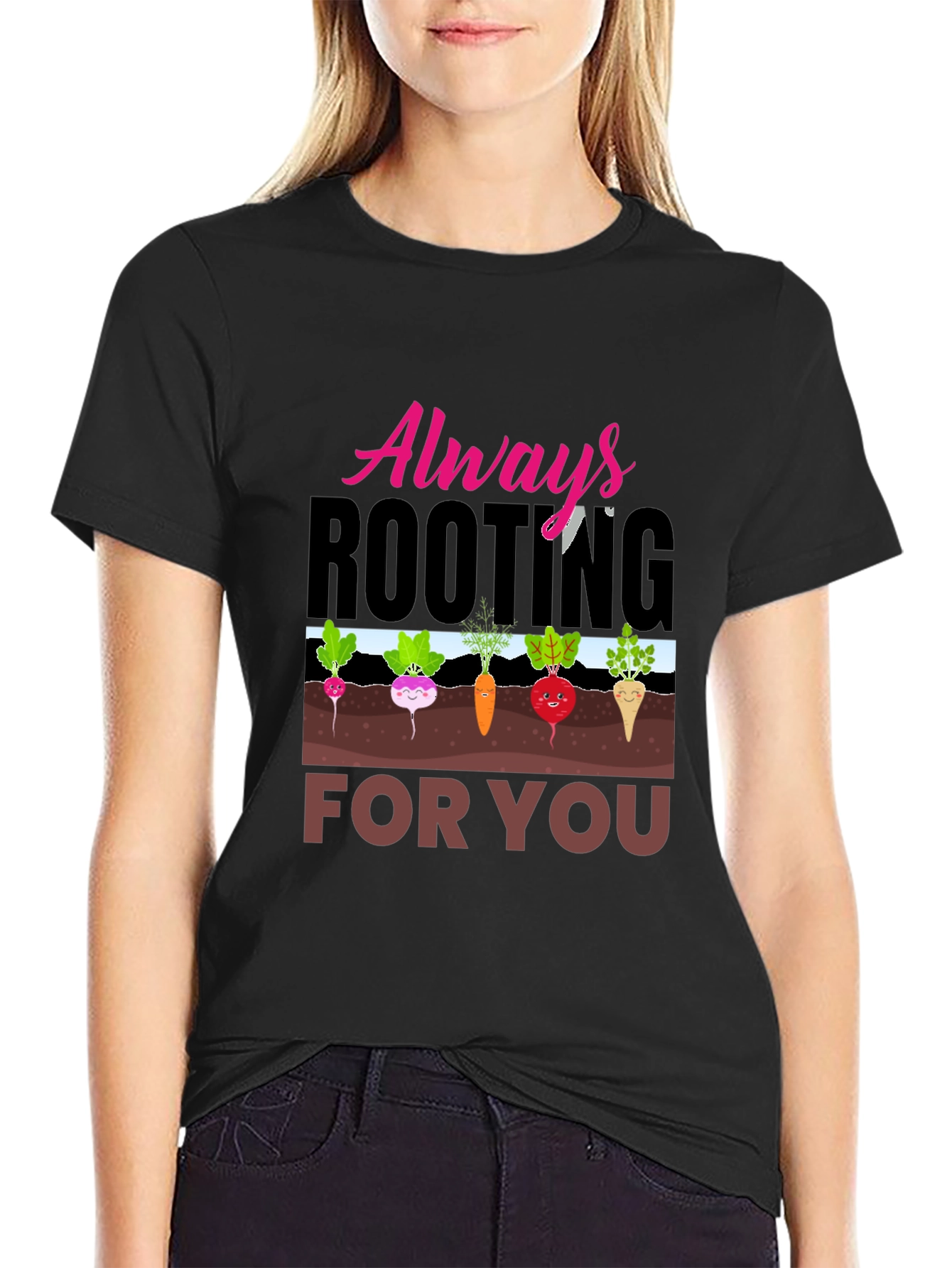 Always Rooting For You T-Shirt Funny Gardening Tee
