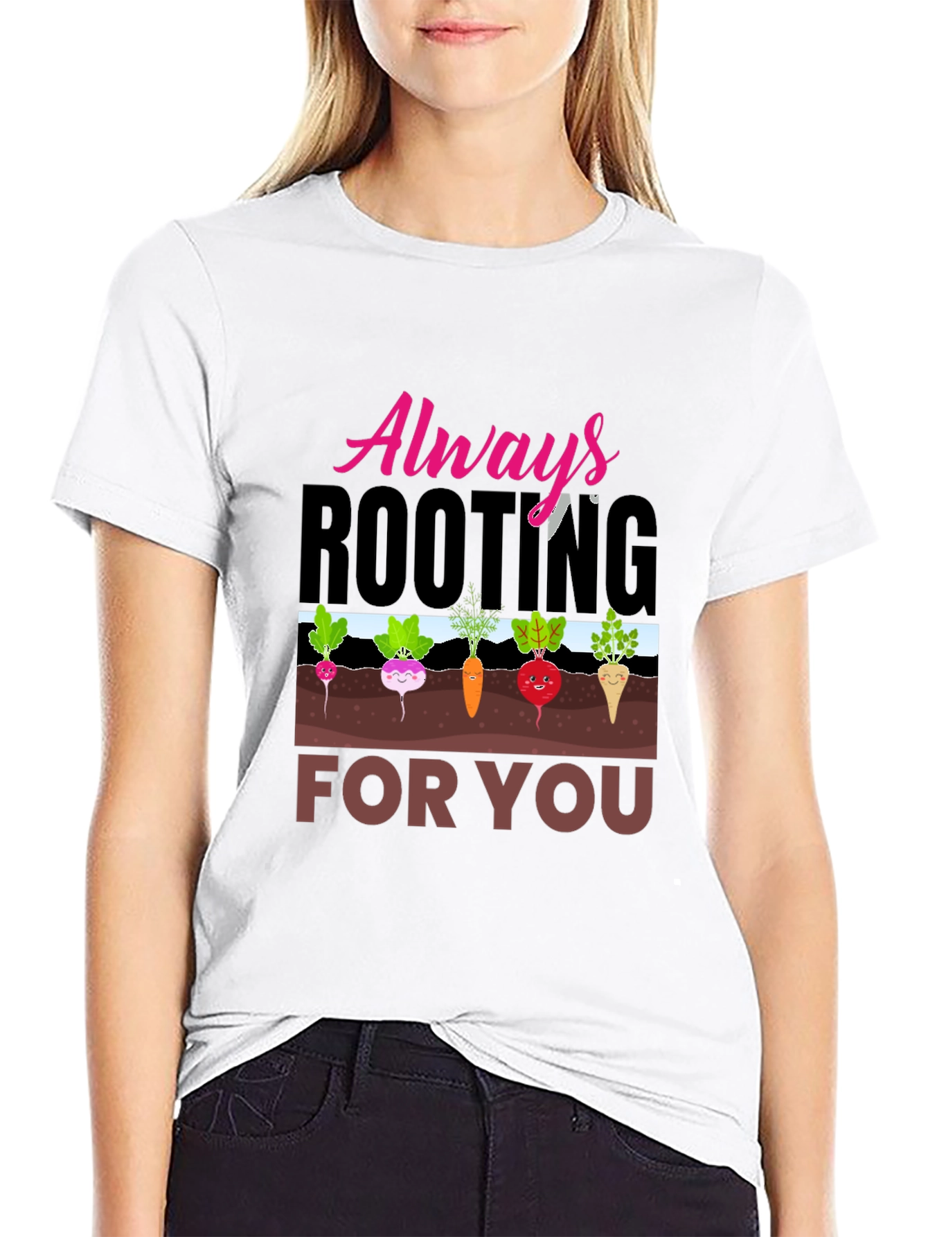 Always Rooting For You T-Shirt Funny Gardening Tee