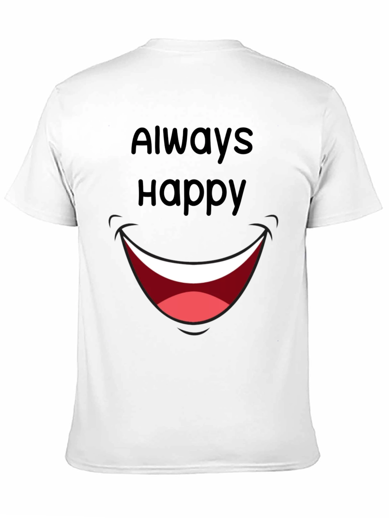 Always Happy Graphic T-Shirt