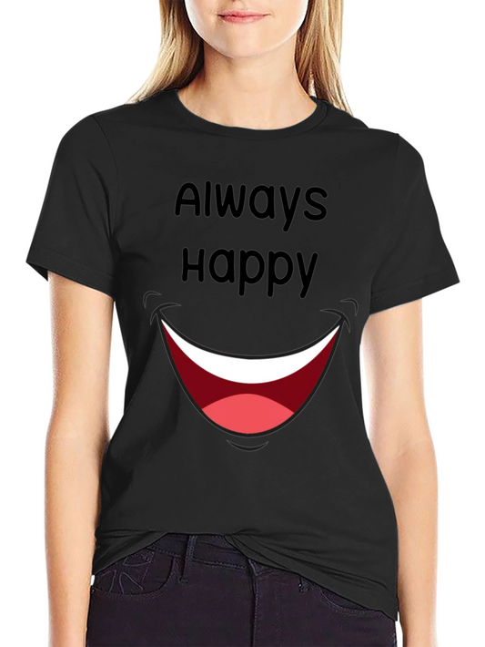 Always Happy Graphic T-Shirt