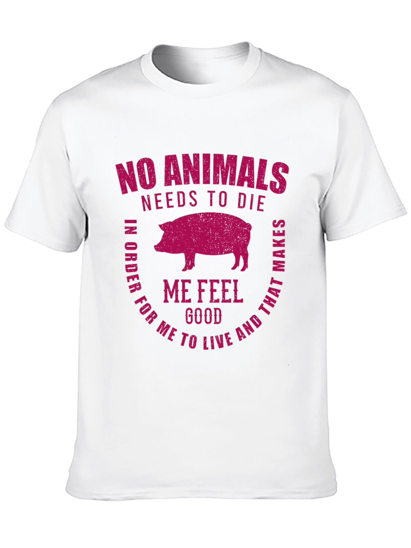 Vegan Statement T-Shirt - No Animals Need Die