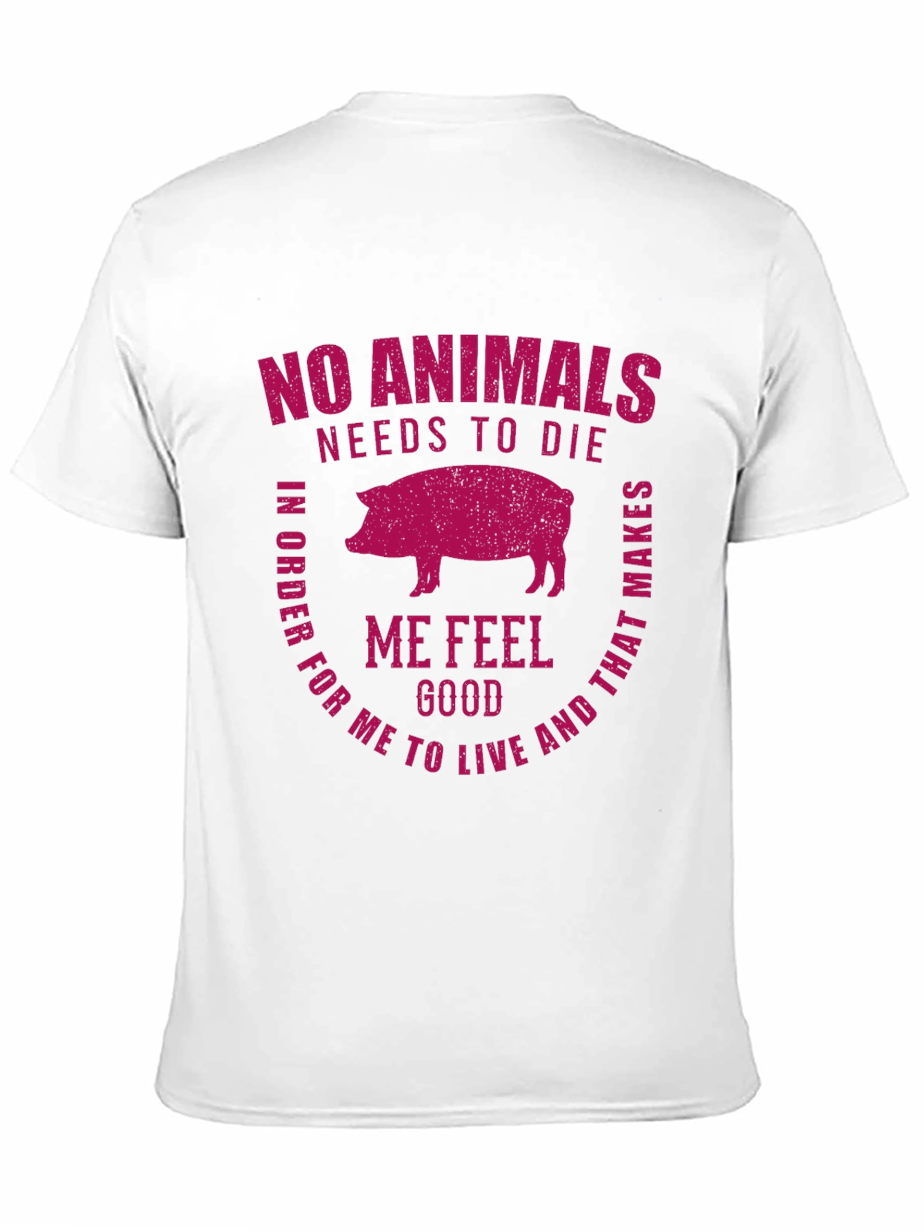Vegan Statement T-Shirt - No Animals Need Die