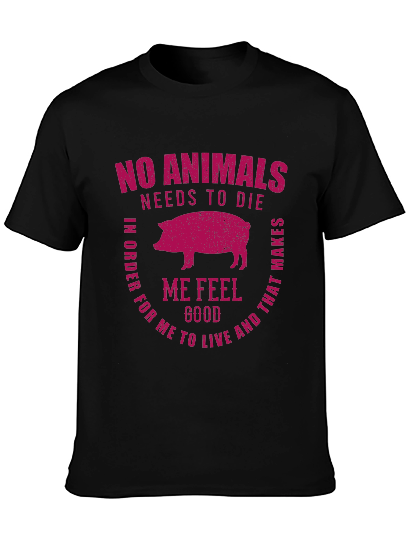 Vegan Statement T-Shirt - No Animals Need Die