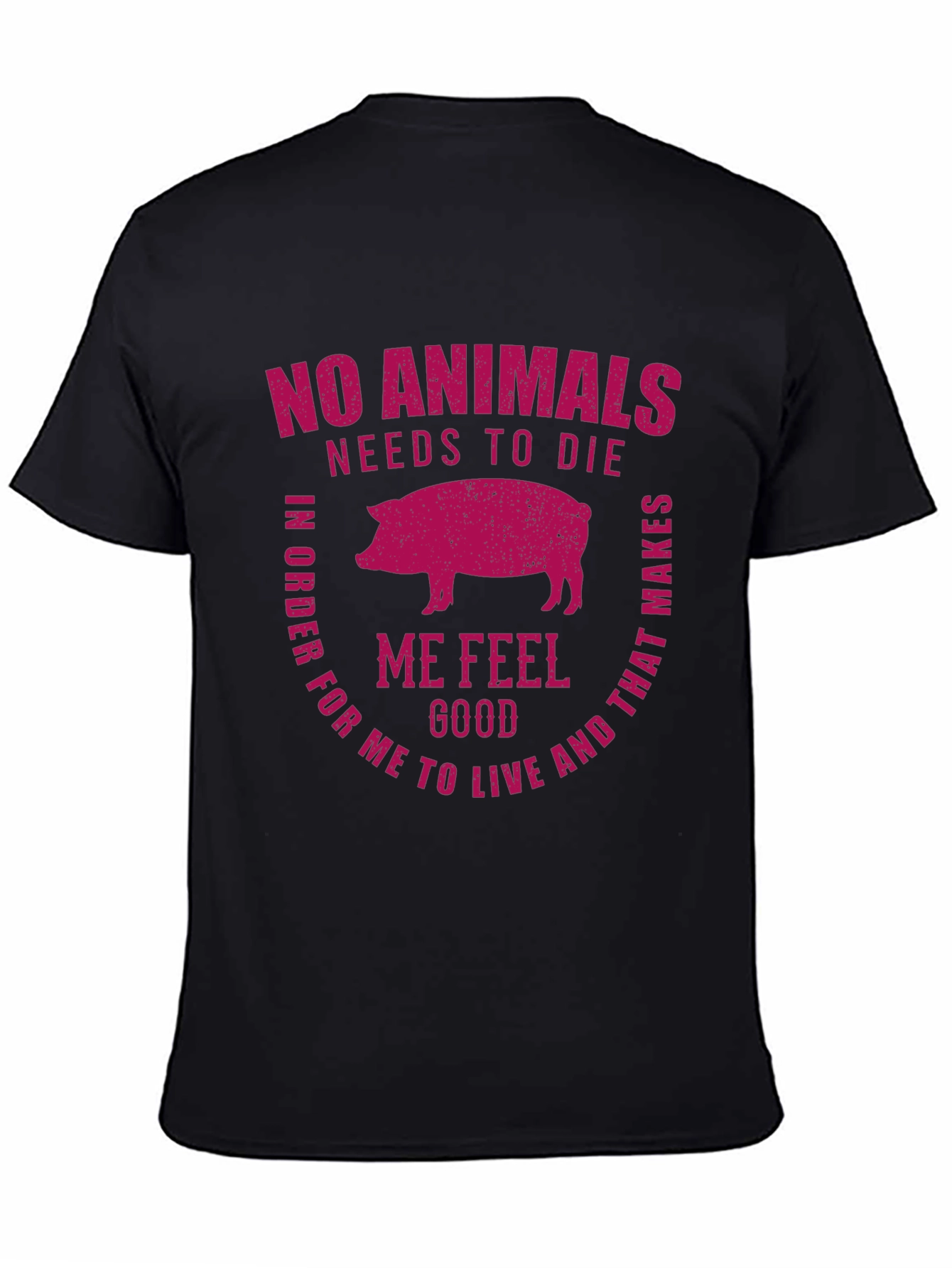 Vegan Statement T-Shirt - No Animals Need Die