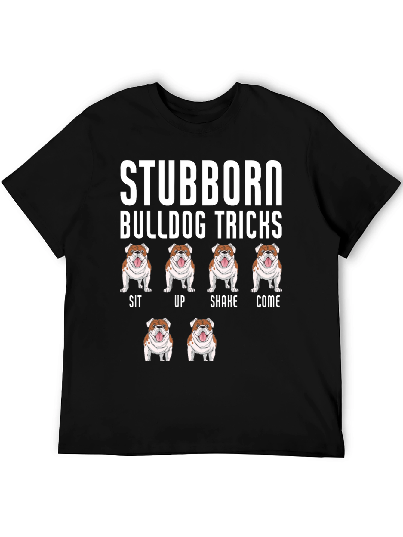 Stubborn Bulldog Tricks Graphic T-Shirt