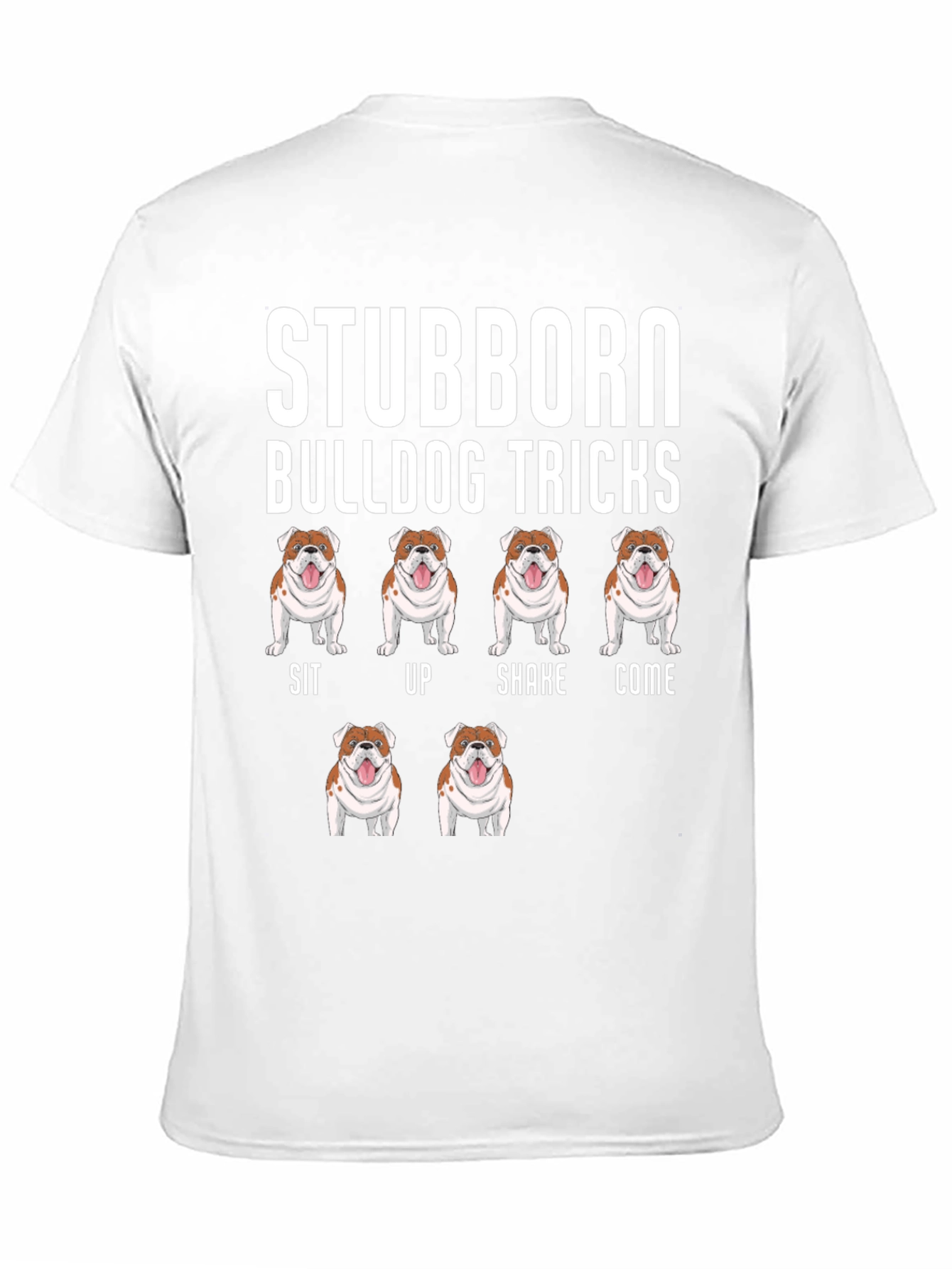 Stubborn Bulldog Tricks Graphic T-Shirt