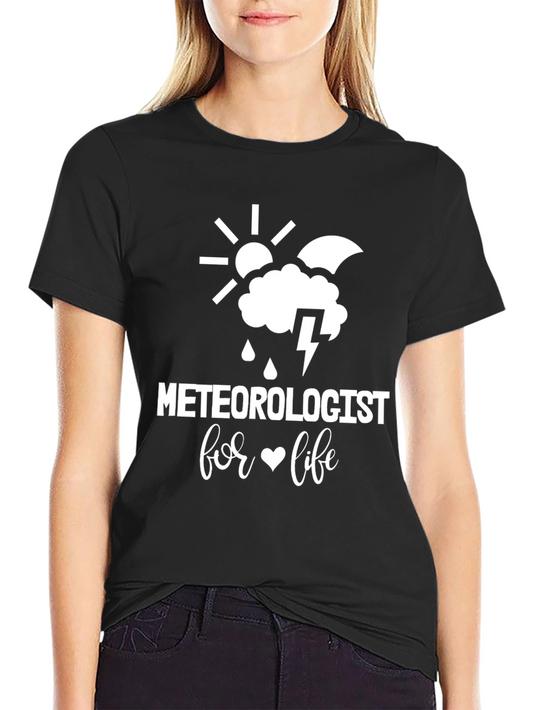 Meteorologist for Life T-Shirt - Weather Fan Tee