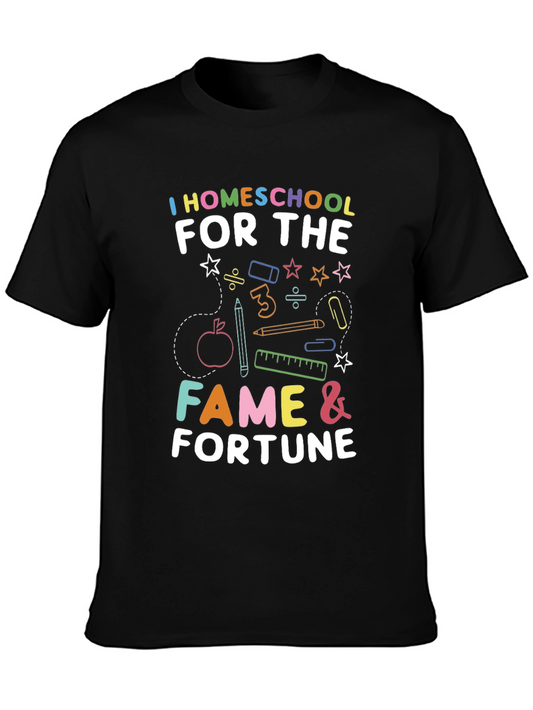 Homeschool Fame and Fortune T-Shirt