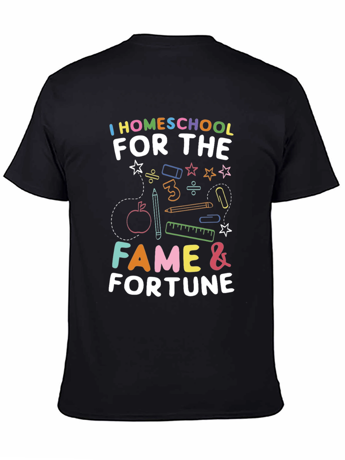 Homeschool Fame and Fortune T-Shirt
