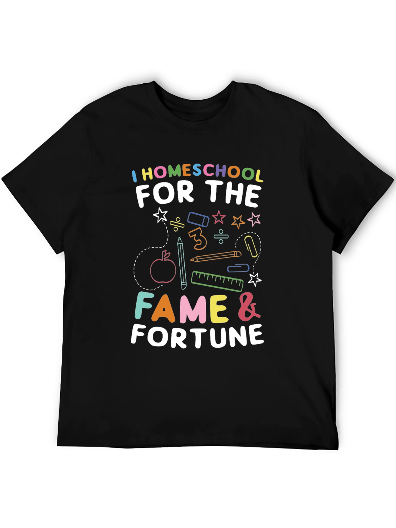 Homeschool Fame and Fortune T-Shirt