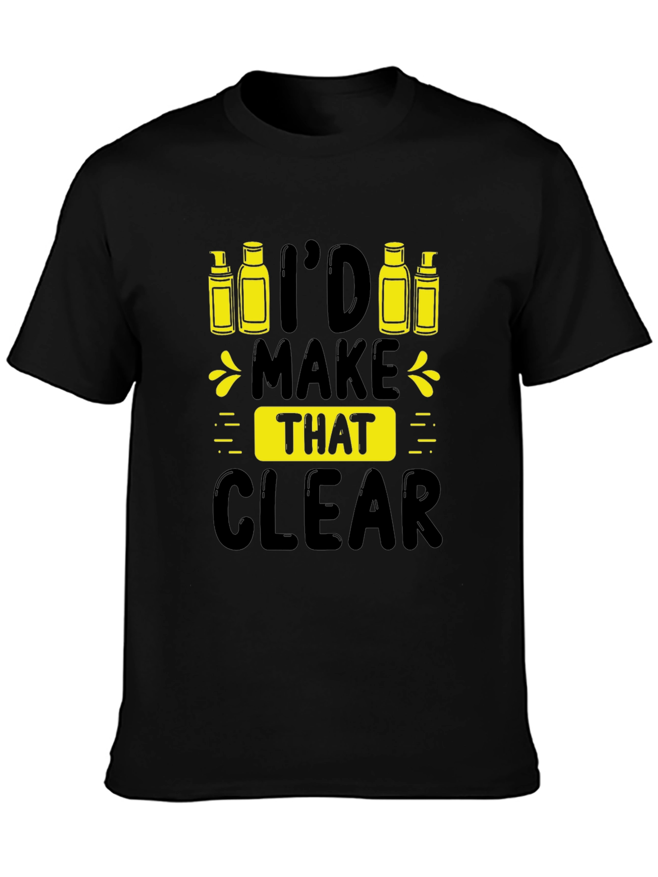 Id Make That Clear T-Shirt - Essential Oil Design