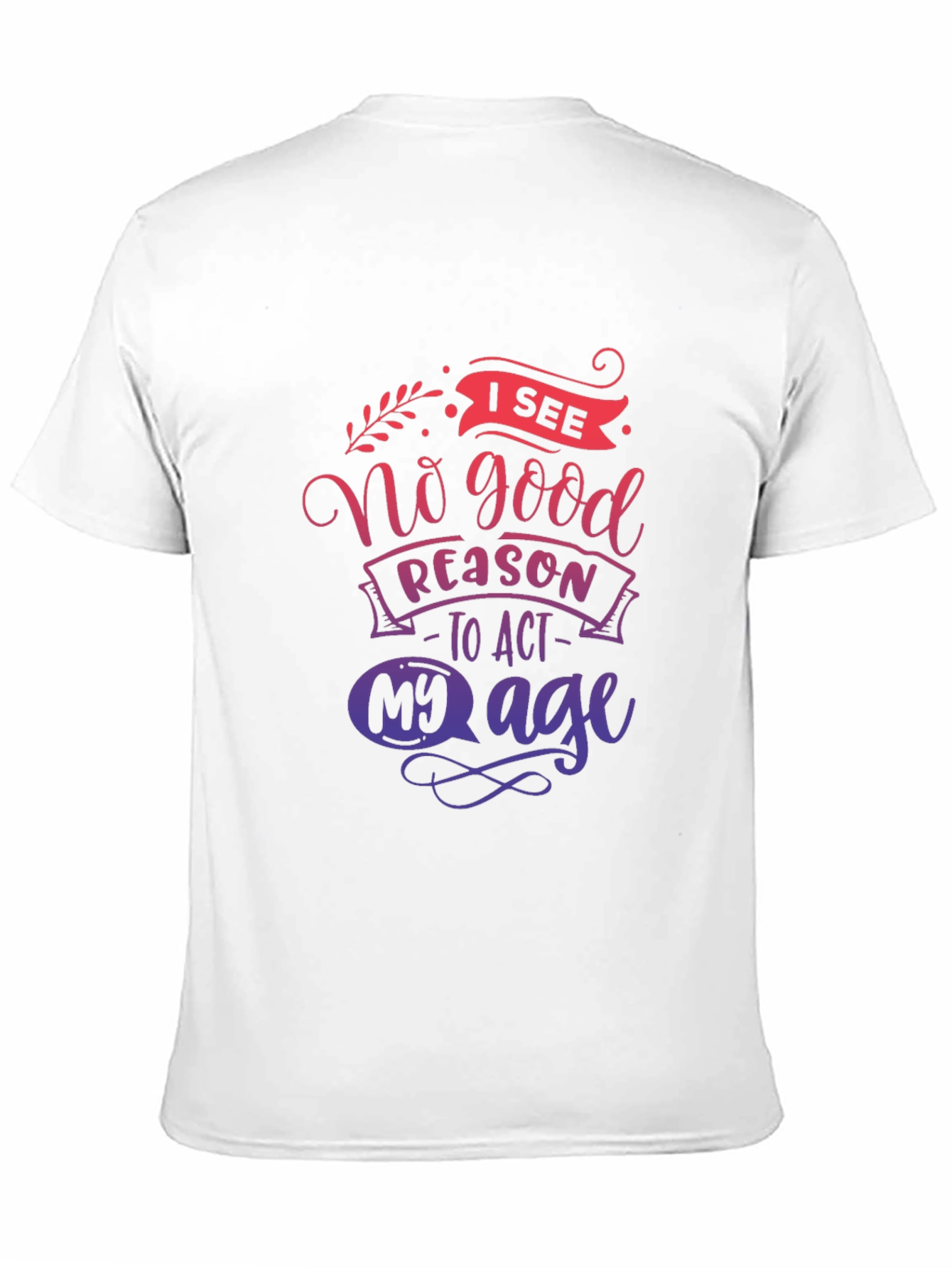 Funny No Good Reason T-Shirt