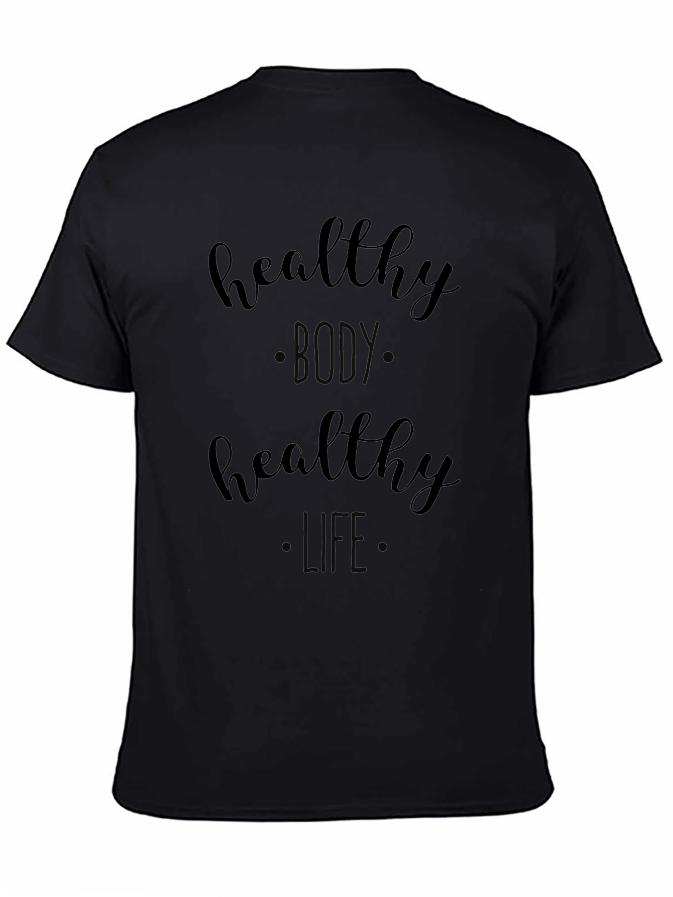 Healthy Body Healthy Life Black Graphic Tee