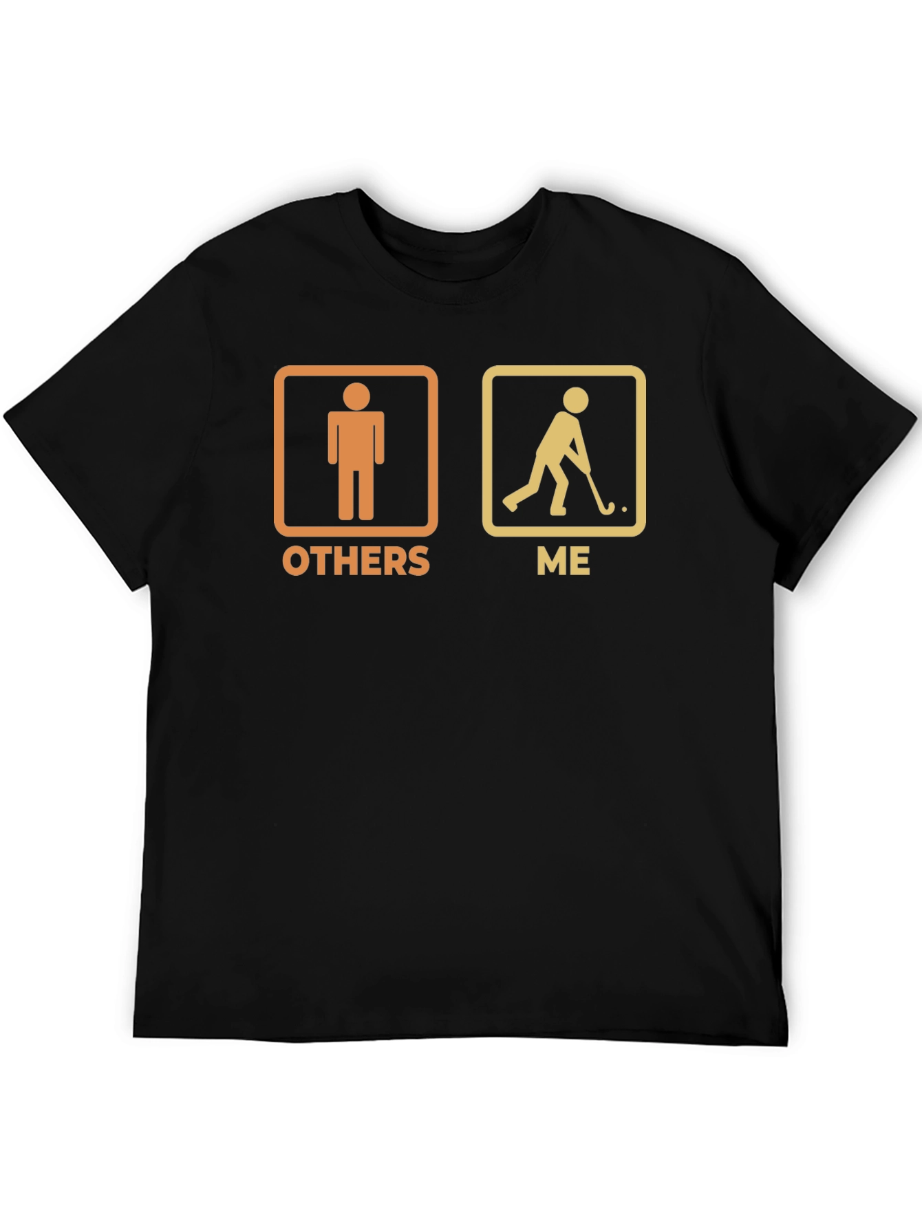 Funny Hockey Player T-Shirt - Others vs Me