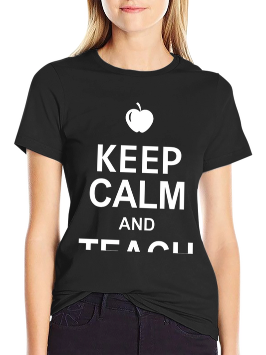 Keep Calm and Teach Teacher T-Shirt