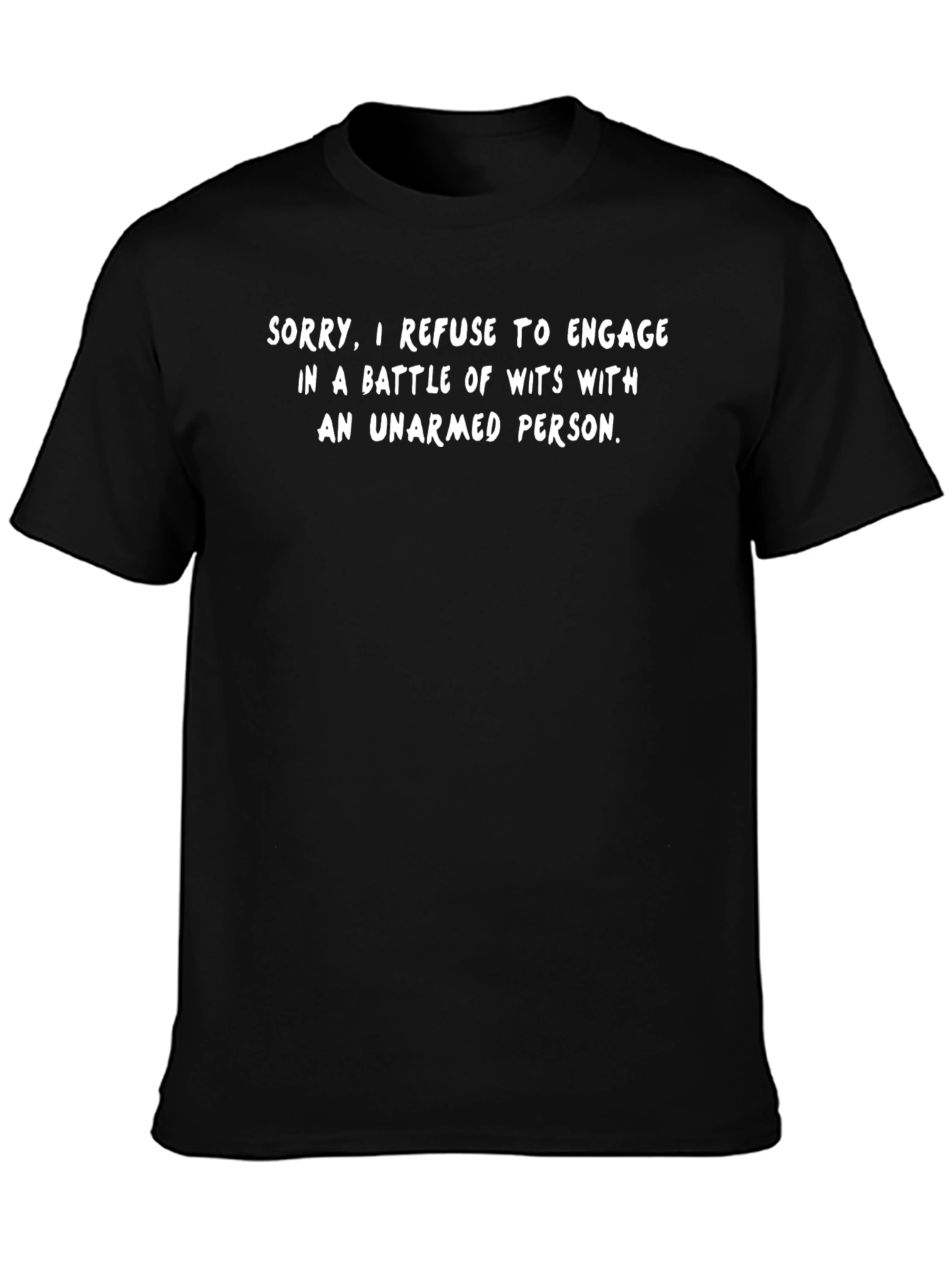 Funny Sarcastic T-Shirt: Battle of Wits