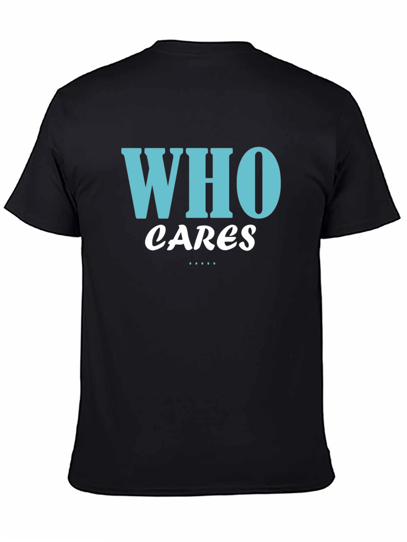 Who Cares Graphic Tee - Black Cotton T-Shirt