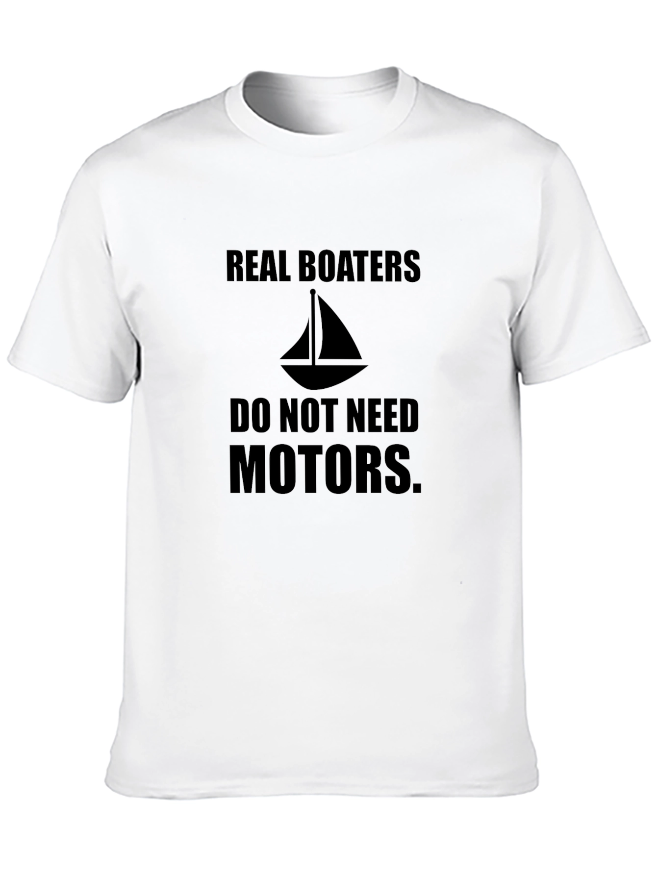 Real Boaters T-Shirt - Sailboat Design
