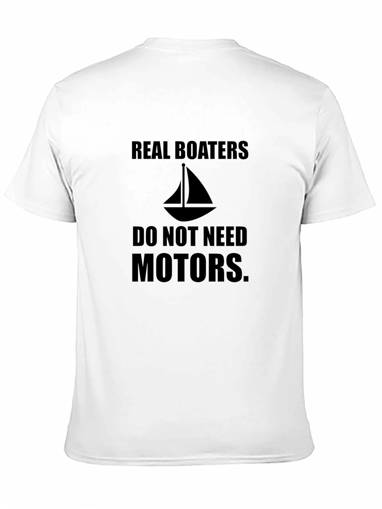 Real Boaters T-Shirt - Sailboat Design