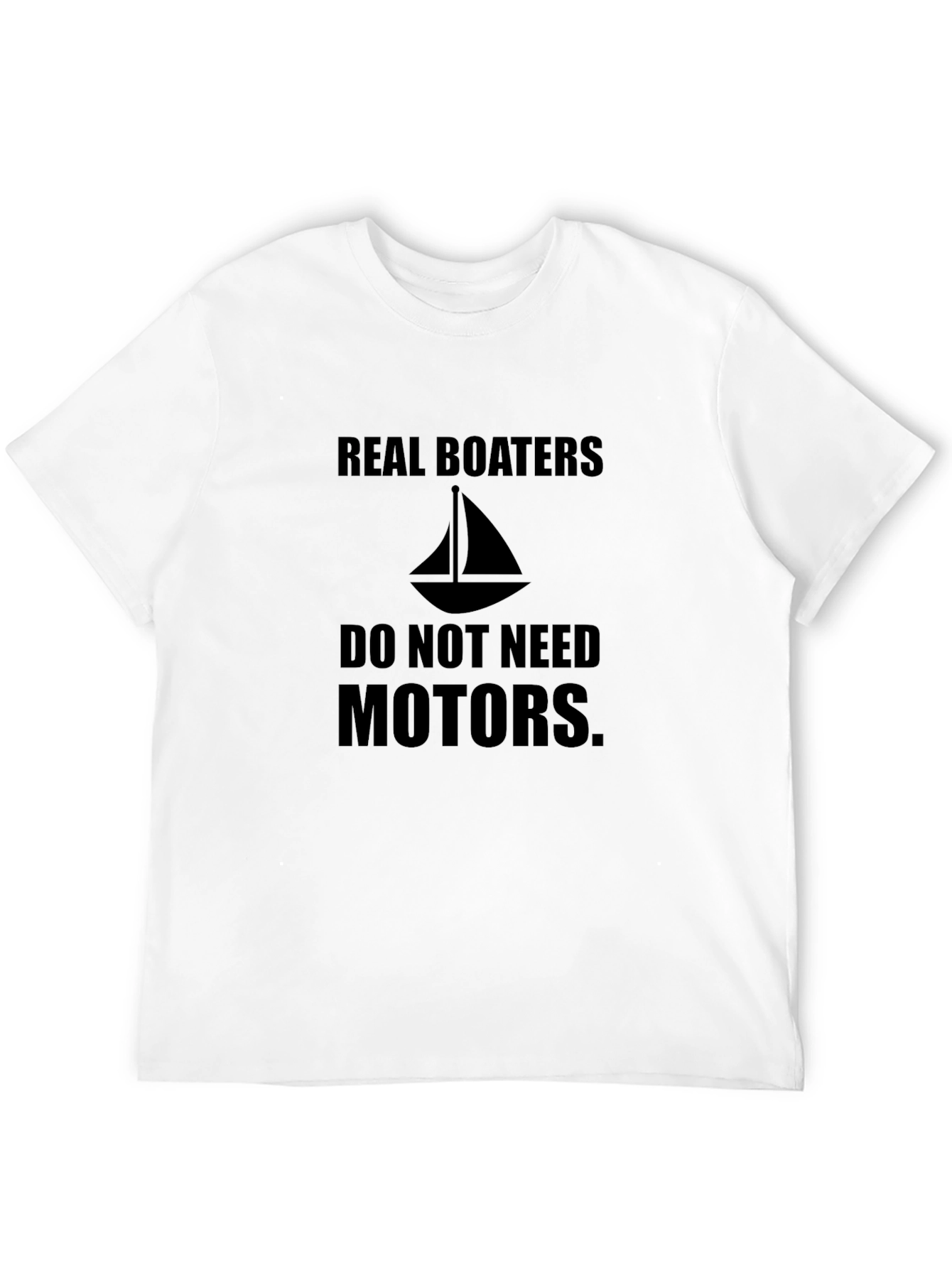 Real Boaters T-Shirt - Sailboat Design