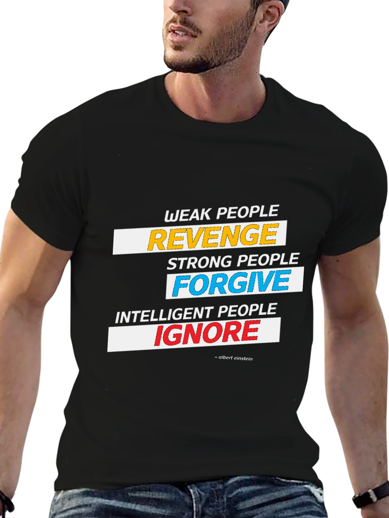 Weak People Revenge T-Shirt - Albert Einstein Quote