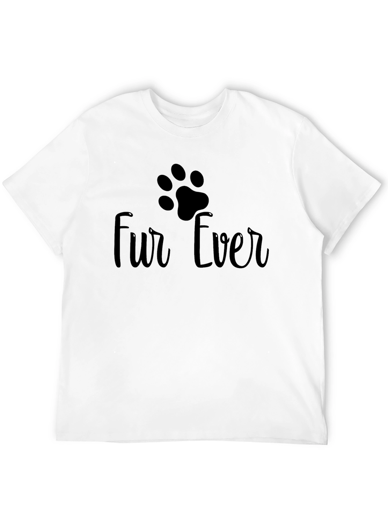 Fur Ever T-Shirt - Pet Lover Tee