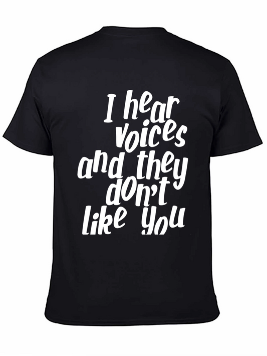 Humorous I Hear Voices Graphic T-Shirt