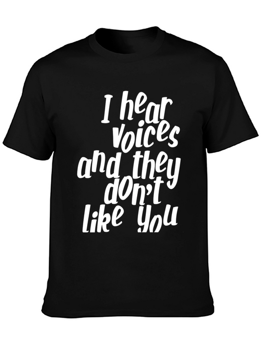 Humorous I Hear Voices Graphic T-Shirt