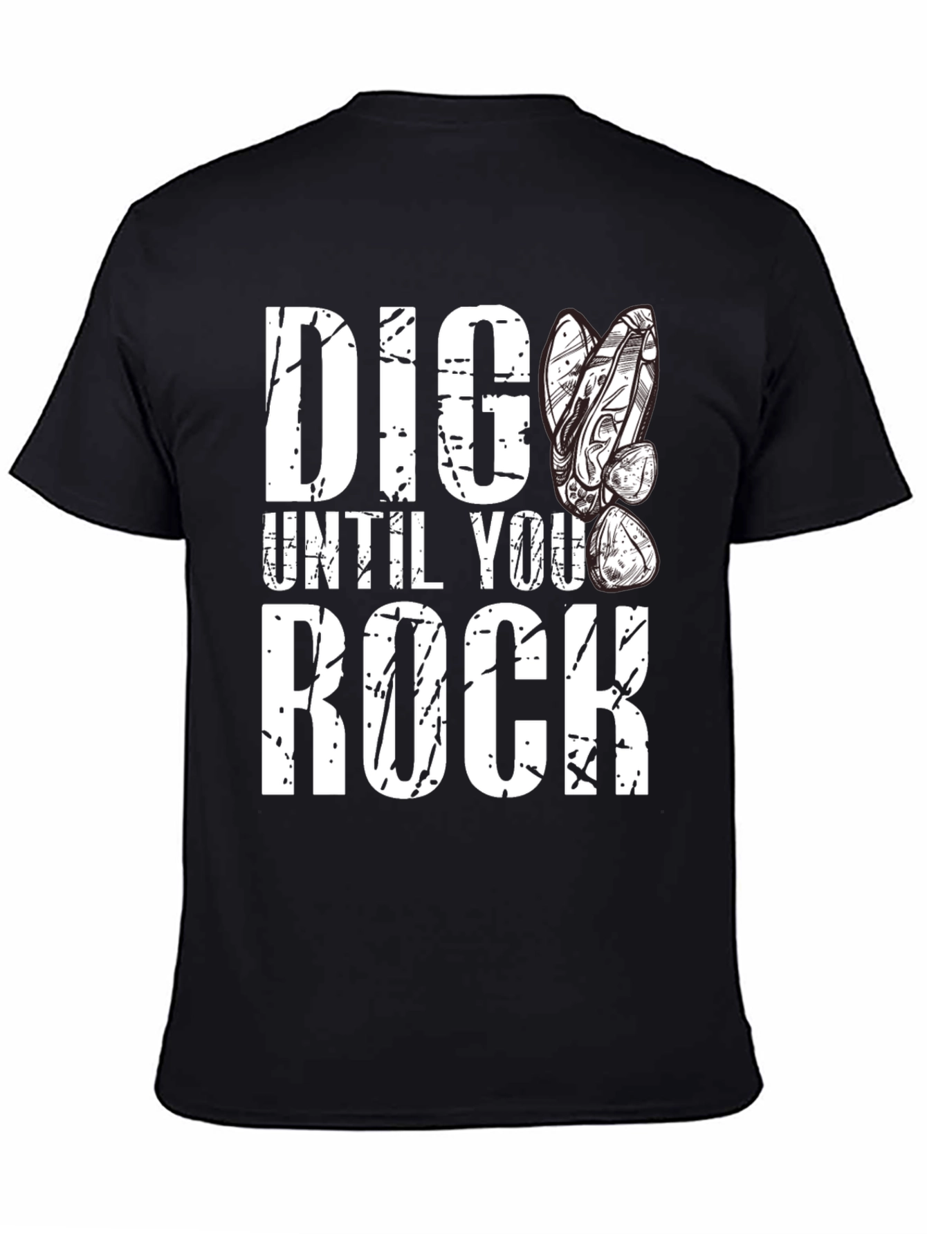 Dig Until You Rock Black Graphic Tee