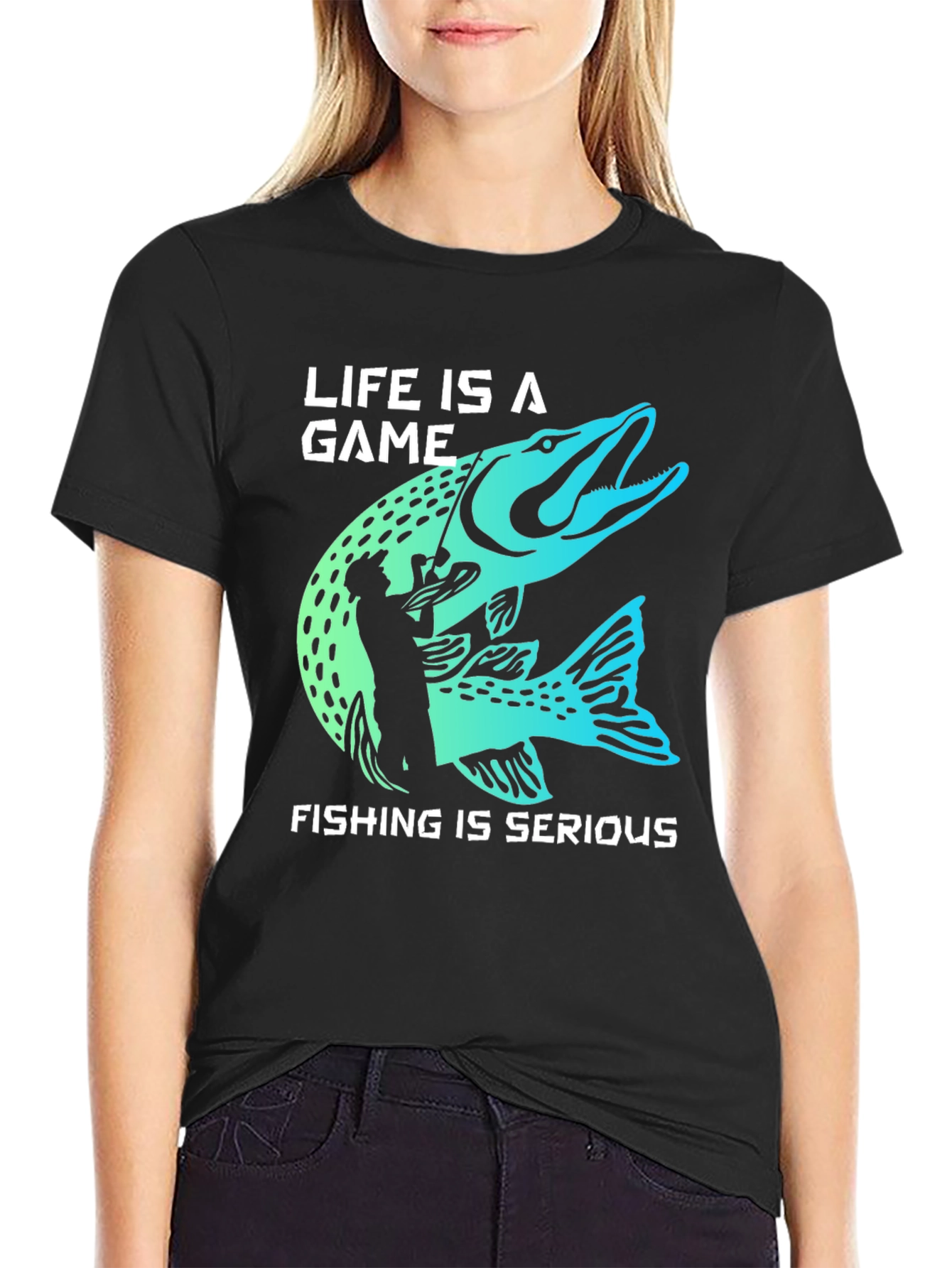 Life is a Game Fishing is Serious T-Shirt