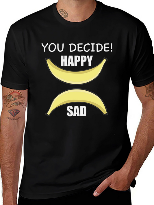 Decide Happy or Sad Banana Graphic T-Shirt