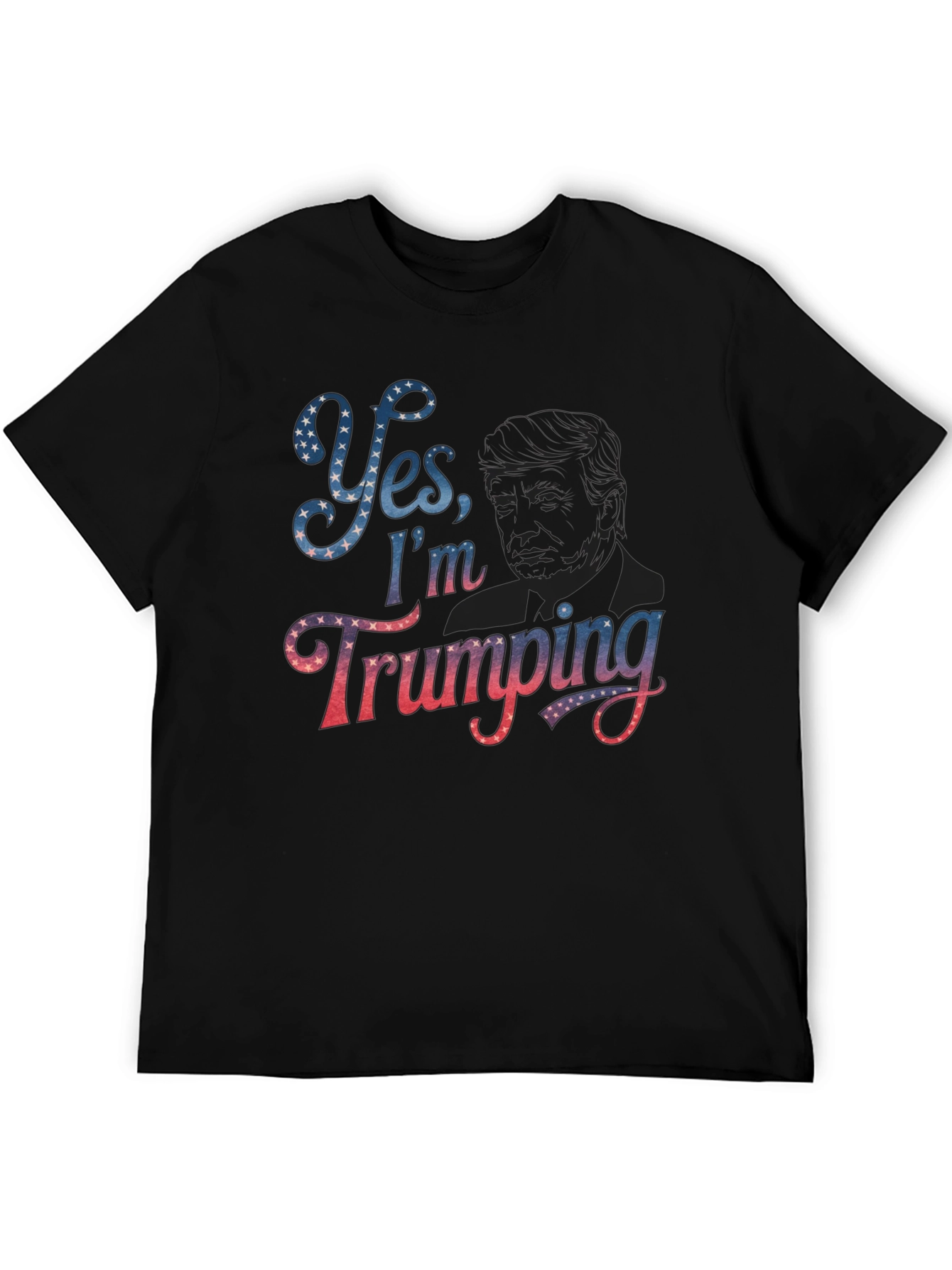 Yes Im Trumping T-Shirt Political Slogan Tee