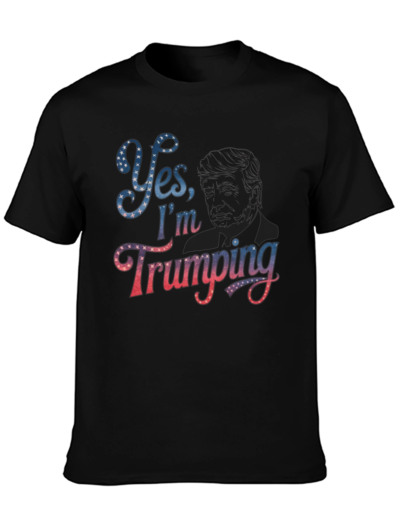 Yes Im Trumping T-Shirt Political Slogan Tee