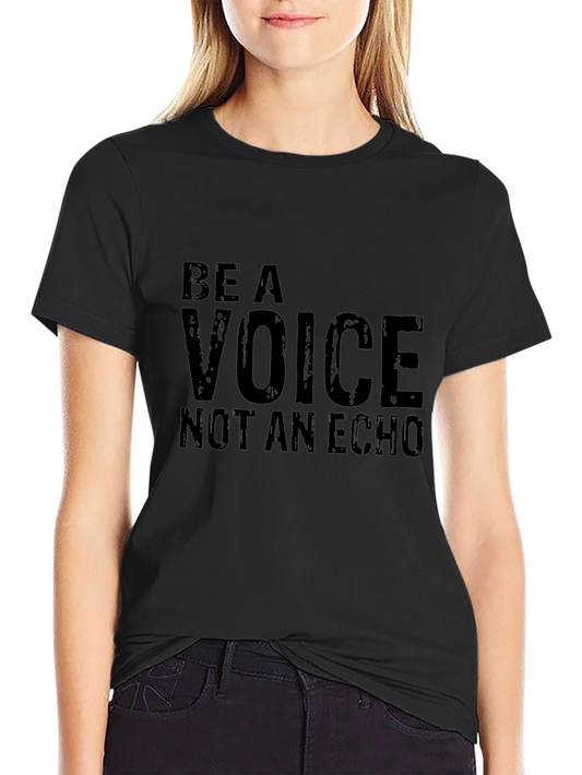 Be A Voice T-Shirt - Motivational Graphic Tee