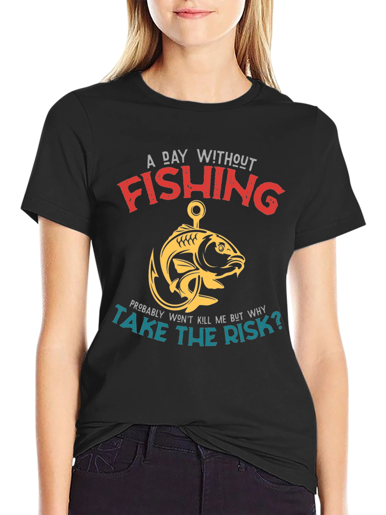 Fishing T-Shirt - A Day Without Fishing Slogan