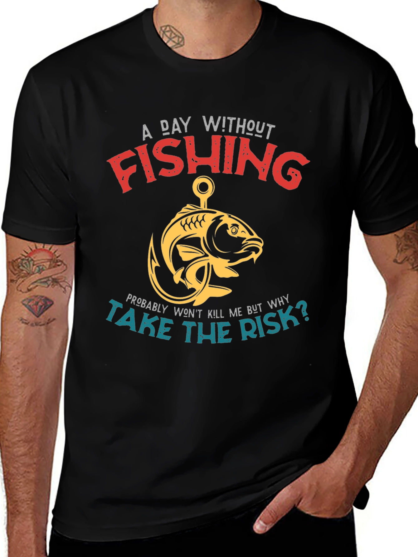 Fishing T-Shirt - A Day Without Fishing Slogan