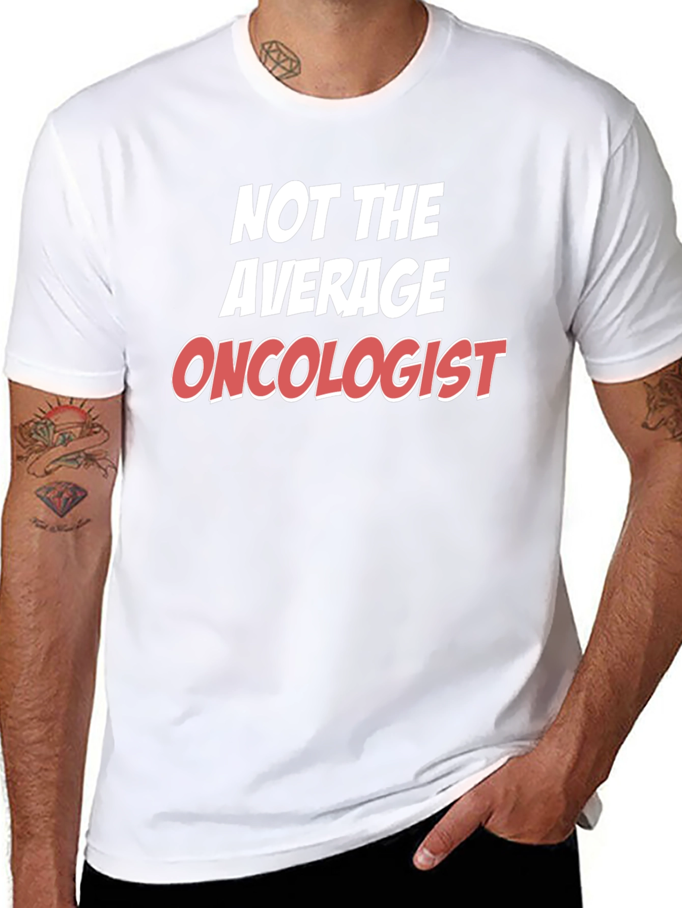Not the Average Oncologist T-Shirt